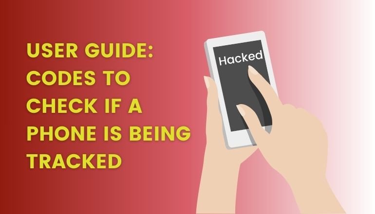 Codes to Check if a Phone is Being Tracked