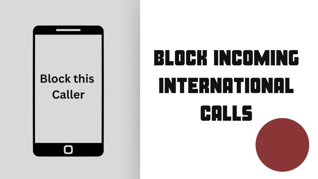 block incoming international calls