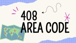 408 Area Code: Geographical Coverage & How-to Call Guide